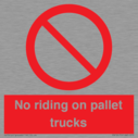 no-riding-on-pallet-trucks-sign~